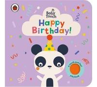 Baby Touch Happy Birthday Unknown (Auteur)