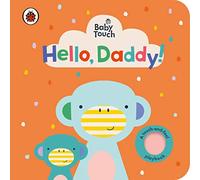 Ladybird – Baby Touch: Hello, Daddy! – Livre tactile interactif pour bébés et tout-petits