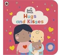 Baby Touch Hugs and Kisses by Ladybird Ladybird (Auteur)