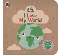 Baby Touch I Love My World by Ladybird Ladybird (Auteur)