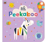 Baby Touch: Peekaboo – Livre cartonné sensoriel à volets pour bébés et tout-petits – Ladybird