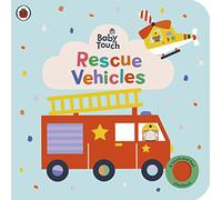 Baby Touch: Rescue Vehicles: A touch-and-feel playbook
