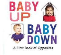 Baby Up Baby Down by Abrams Appleseed Abrams Appleseed (Auteur)