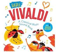 Baby Vivaldi: A Classical Music Sound Book With 6 Magical Melodies