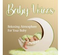Voices/Relaxing Atmosphere for Your Baby