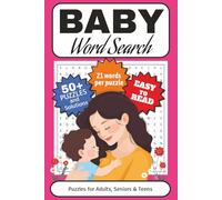 Baby Word Search Puzzle Book: Word Searches with Easy to Read Print about Baby, Infant, New Mom and More | 6x9 inches, 84 pages | 50+ Puzzles. Gift for Pregnancy, Vacations, Holidays, and Past Times.