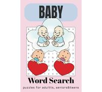 Baby Word Search Puzzle Book: Word Searches with Easy-to-Read Print about Babys, | 6x9 inches, 110 pages | 50+ Puzzles... Gift for Vacation, Holidays, and Relaxing Times.