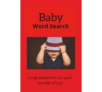 Baby Word Search Puzzle Book: Word searches with easy to read print about newborns, infants, and toddlers. 6x9 in, 110 pages, 50+ Puzzles- Gift for new parents and grandparents