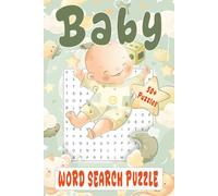 Baby Word Search Puzzle: Word Searches with Easy to Read Print about Babies, Toddlers, Moms and More | 6x9 inches, 110 Pages | 50+ Puzzles…Gift for Vacations, Holidays, Road Trips and Free Times
