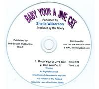 "BABY YOUR A JIVE CAT" and "CAN YOU DO IT" Performed by Sheila Wilkerson and Produced by Rik Tinory