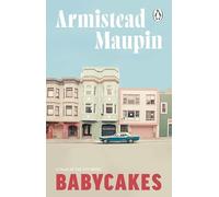 Babycakes: The fourth novel in the classic, must-read Tales of the City series