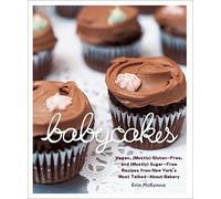 [(Babycakes: Vegan, (mostly) Gluten-free, and (mostly) Sugar-free Recipes from New York's Most Talked-about Bakery)] [Author: Erin McKenna] published on (May, 2009)
