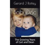 BabyDoc: The Growing Years of Carl and Dean