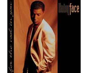 Babyface - For the Cool in You