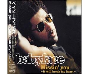 Babyface - Missin'you/It Will Break My He