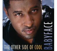 Babyface – The Other Side of Cool – CD – Importation USA/Canada