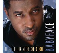 Babyface - The Other Side of Cool