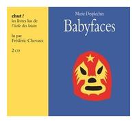 Babyfaces livre lu Marie Desplechin (Auteur), Frédéric Chevaux (Contributions)
