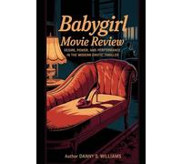BabyGirl Movie Review: "Desire, Power, and Performance in the Modern Erotic Thriller"