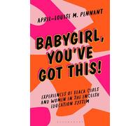 Babygirl, You've Got This!: Experiences of Black Girls and Women in the English Education System