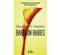 Babylon Babies - Maurice G. Dantec - Gallimard - Poche - Roman