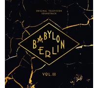 O. S. T. -Babylon Berlin( Original Television Soundtrack - Babylon Berlin (Original Television Soundtrack, Vol.III)