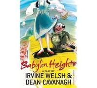 Babylon Heights by Irvine Welsh Paperback Book Cavanagh, Dean (Auteur)