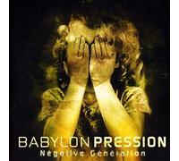 Babylon Pression - Negative Generation