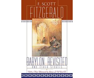 Babylon Revisited: And Other Stories