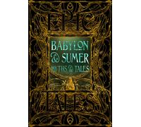 Babylon & Sumer Myths & Tales