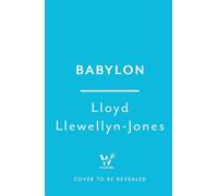 Babylon The legacy of the greatest metropolis of the ancient world - Professor Lloyd Llewellyn-Jones - Wildfire - ebook (ePub) - Livre