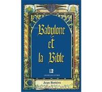 Babylone Et LA Bible Jean Bottero (Auteur)