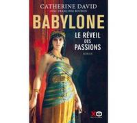 Babylone - Le réveil des passions Catherine David (Auteur), Françoise Bouron (Auteur)