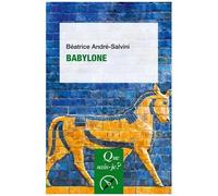 Babylone - Que Sais-Je 4e Édition