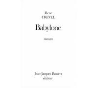 Babylone - roman - René Crevel - Pauvert - Livre