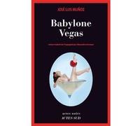 Babylone Végas José Luis Munoz (Auteur), Alexandra Carrasco (Traduction)