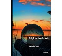 Babylone Zoo, la suite