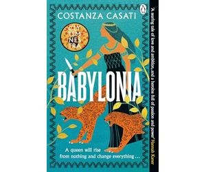Babylonia: The instant Sunday Times bestseller and gripping mythological retelling