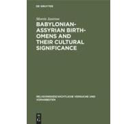 Babylonian-Assyrian Birth-Omens And Their Cultural Significance