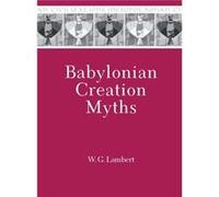 Babylonian Creation Myths by W.G. Lambert W.G. Lambert (Auteur)
