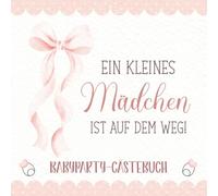 Babyparty Gästebuch: Eintragseiten mit Foto-, Erinnerungs- & Geschenkelisten | Verspieltes rosa Schleifen-Design | Andenken für die werdende Mama