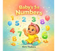 Baby's 1st Numbers: A Bright and Colourful First Counting Book for Toddlers
