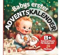 Babys erster Adventskalender: Kontrastbuch für Babys mit 24 Motiven I für eine wundervolle erste (Vor-)Weihnachtszeit voller Staunen und Nähe I inkl. erster Weihnachtslieder
