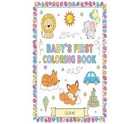 Babys First Alphabet coloring Book: This isn’t your average coloring book-it’s filled with fun alphabet pages where little hands (and loving guests) can color and leave their personal touch.
