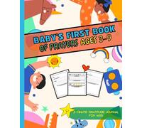 BABY'S FIRST BOOK OF PRAYERS: My First Catholic Prayer Book for Children Ages 4-8 - Simple daily prayers for Catholic kids - Helping Kids Understand Prayer and Be Interactive