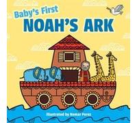Babys First Noahs Ark by Little Bee Books & Illustrated by Nomar Perez Little Bee Books Illustrated by Nomar Perez (Auteur)