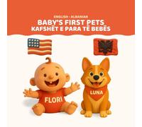 Baby's First Pets - Kafshët e Para të Bebës | English-Albanian Bilingual Children's Book | 32 Pets in English and Shqip | Ages 0-3: 32 Pets & Words - Adorable Clay Art Images, Perfect for Ages 0-3