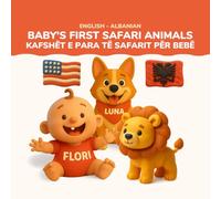 Baby's First Safari Animals - Kafshët e Para të Safarit për Bebë | English-Albanian Bilingual Children's Book | 32 Safari Animals | Ages 0-3: 32 ... - Adorable Clay Art for Babies and Toddlers