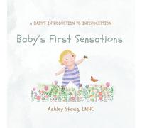 Baby's First Sensations: A Baby's Introduction to Interoception