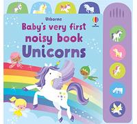 Baby's Very First Noisy Book Unicorns